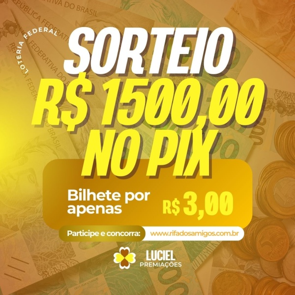 SORTEIO R$ 3,00 para R$ 1.500,00 no PIX